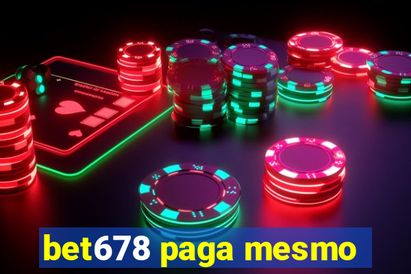 bet678 paga mesmo